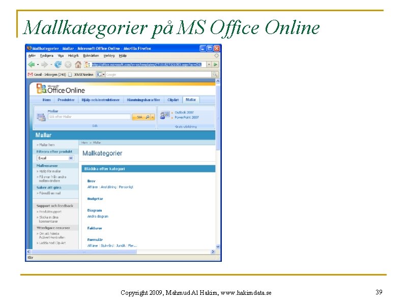 Mallkategorier på MS Office Online Copyright 2009, Mahmud Al Hakim, www. hakimdata. se 39