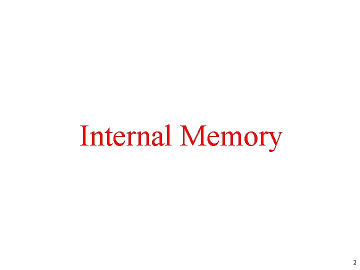 Internal Memory 2 