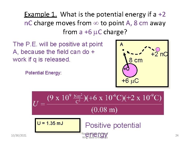 Example 1. What is the potential energy if a +2 n. C charge moves