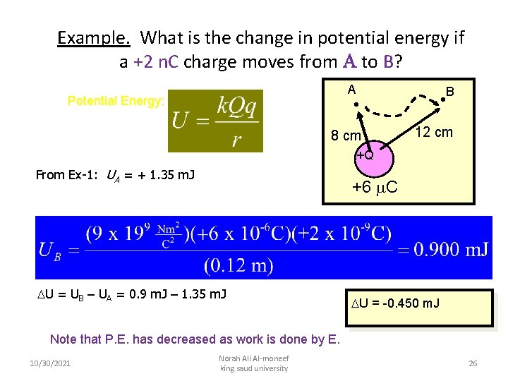 Example. What is the change in potential energy if a +2 n. C charge