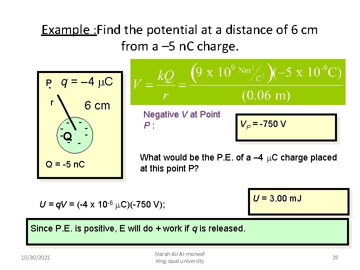 Example : Find the potential at a distance of 6 cm from a –