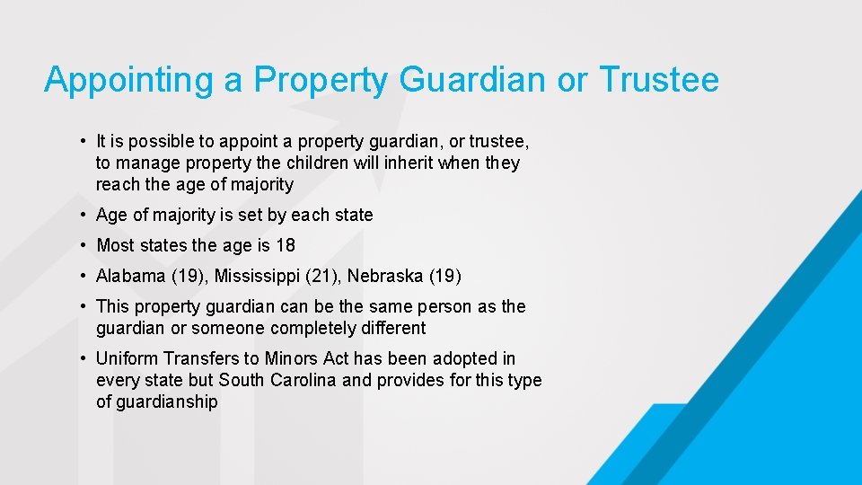 Appointing a Property Guardian or Trustee • It is possible to appoint a property