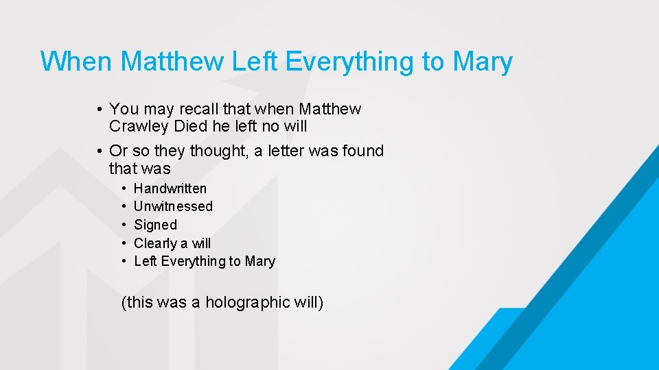 When Matthew Left Everything to Mary • You may recall that when Matthew Crawley