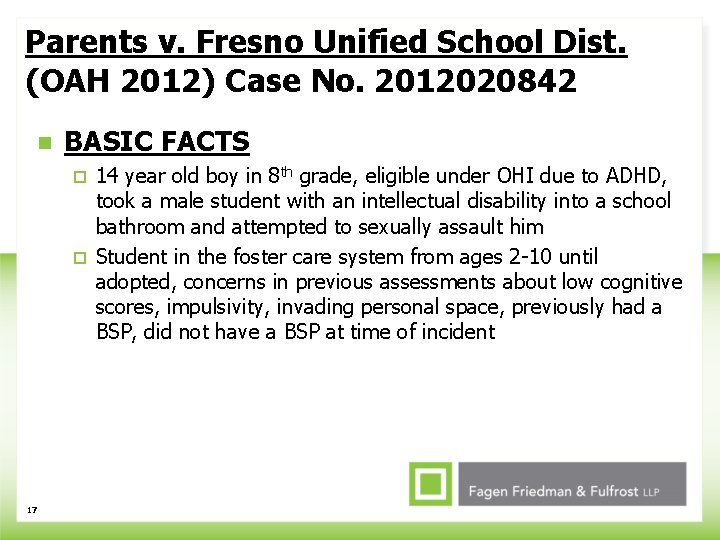 Parents v. Fresno Unified School Dist. (OAH 2012) Case No. 2012020842 n BASIC FACTS