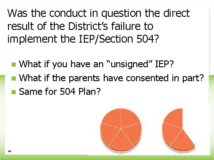Was the conduct in question the direct result of the District’s failure to implement