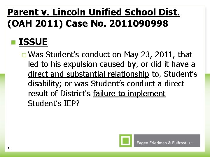 Parent v. Lincoln Unified School Dist. (OAH 2011) Case No. 2011090998 n ISSUE ¨