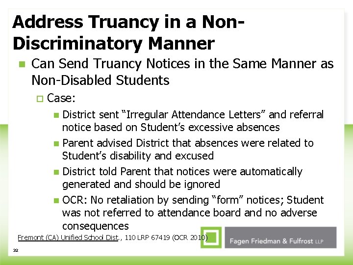 Address Truancy in a Non. Discriminatory Manner n Can Send Truancy Notices in the
