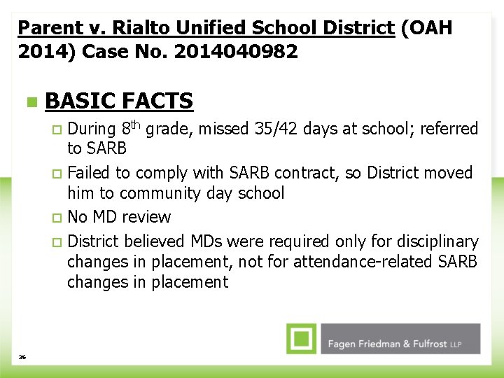 Parent v. Rialto Unified School District (OAH 2014) Case No. 2014040982 n BASIC FACTS