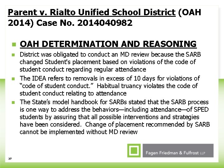 Parent v. Rialto Unified School District (OAH 2014) Case No. 2014040982 n n 37