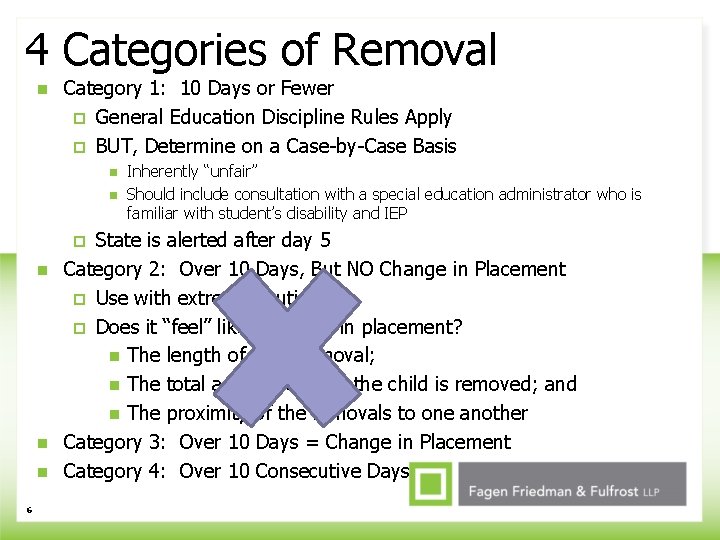 4 Categories of Removal n Category 1: 10 Days or Fewer ¨ General Education