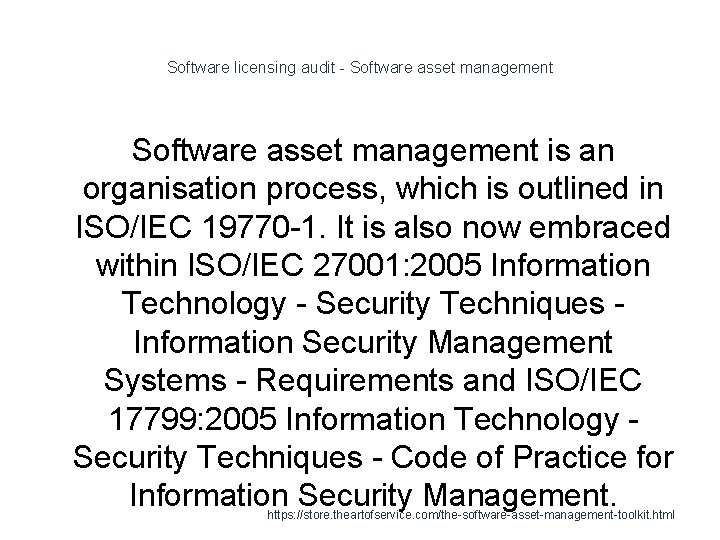 Software licensing audit - Software asset management is an organisation process, which is outlined