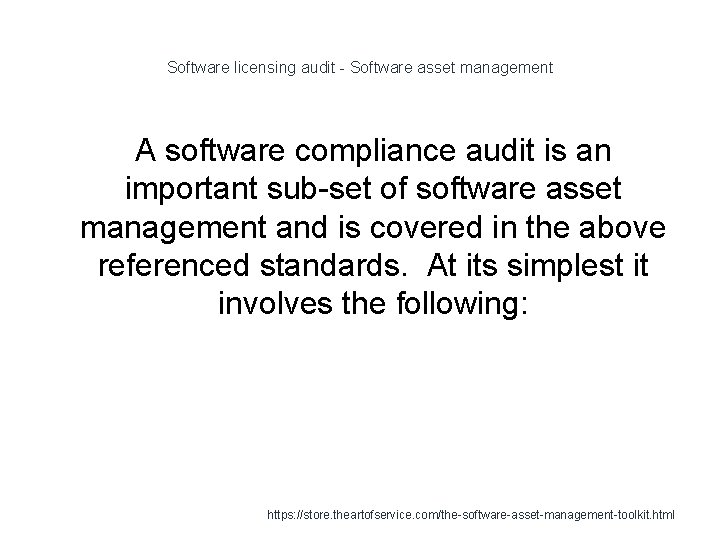 Software licensing audit - Software asset management A software compliance audit is an important