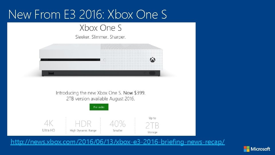 New From E 3 2016: Xbox One S http: //news. xbox. com/2016/06/13/xbox-e 3 -2016