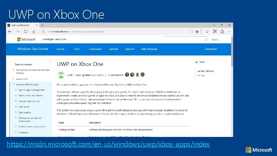 UWP on Xbox One https: //msdn. microsoft. com/en-us/windows/uwp/xbox-apps/index 