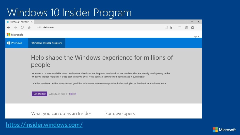 Windows 10 Insider Program https: //insider. windows. com/ 