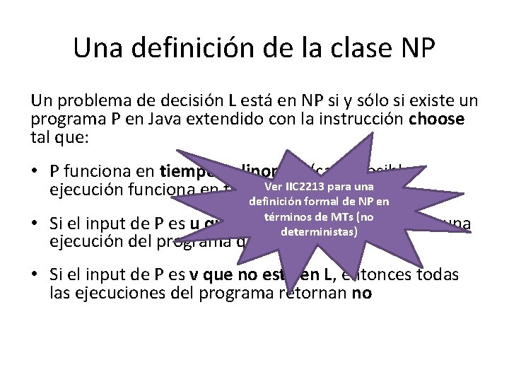 Una definición de la clase NP Un problema de decisión L está en NP