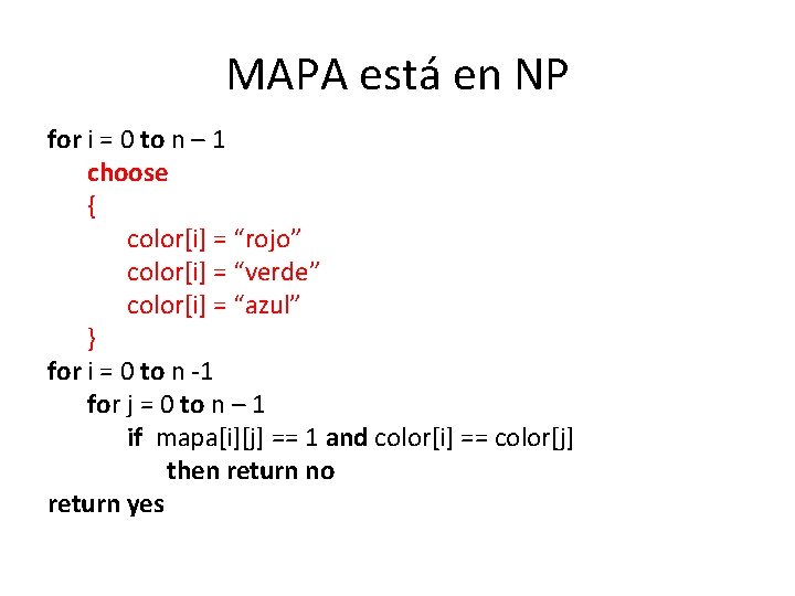 MAPA está en NP for i = 0 to n – 1 choose {