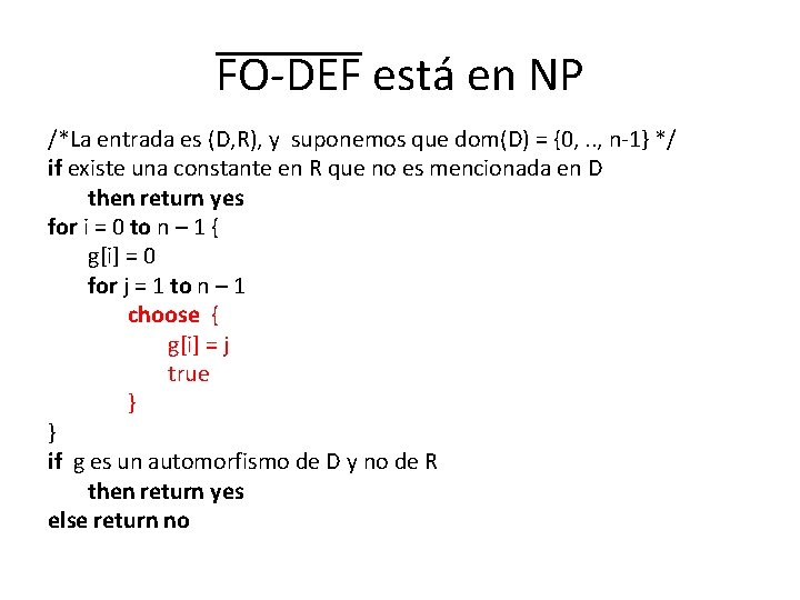 FO-DEF está en NP /*La entrada es (D, R), y suponemos que dom(D) =