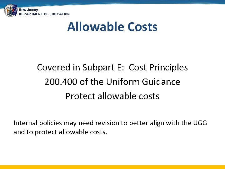 New Jersey DEPARTMENT OF EDUCATION Allowable Costs Covered in Subpart E: Cost Principles 200.