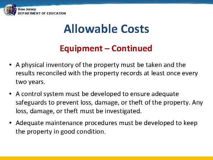 New Jersey DEPARTMENT OF EDUCATION Allowable Costs Equipment – Continued • A physical inventory