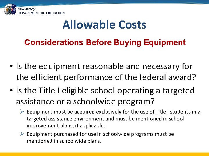 New Jersey DEPARTMENT OF EDUCATION Allowable Costs Considerations Before Buying Equipment • Is the