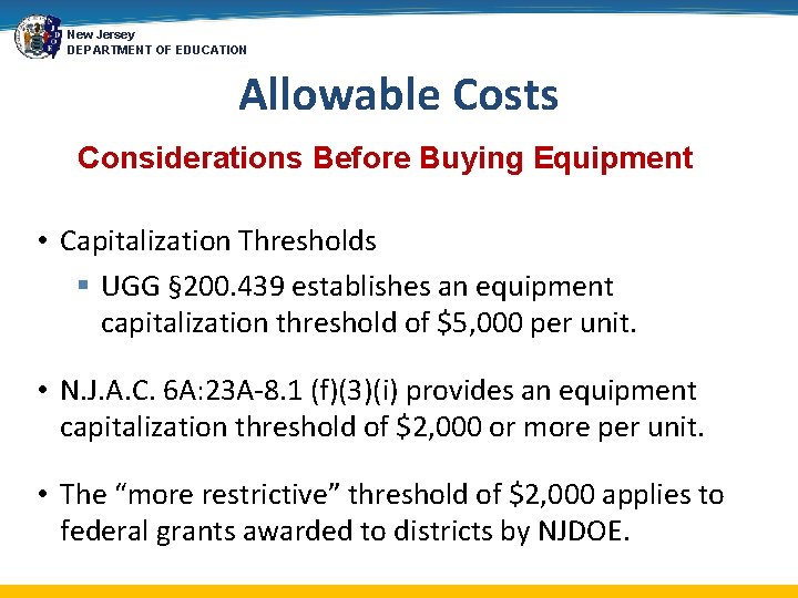 New Jersey DEPARTMENT OF EDUCATION Allowable Costs Considerations Before Buying Equipment • Capitalization Thresholds