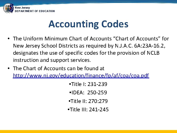 New Jersey DEPARTMENT OF EDUCATION Accounting Codes • The Uniform Minimum Chart of Accounts