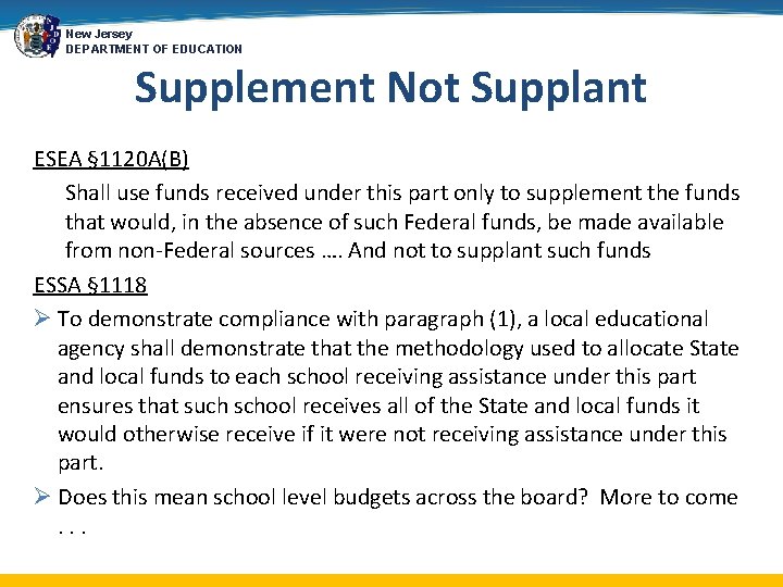 New Jersey DEPARTMENT OF EDUCATION Supplement Not Supplant ESEA § 1120 A(B) Shall use