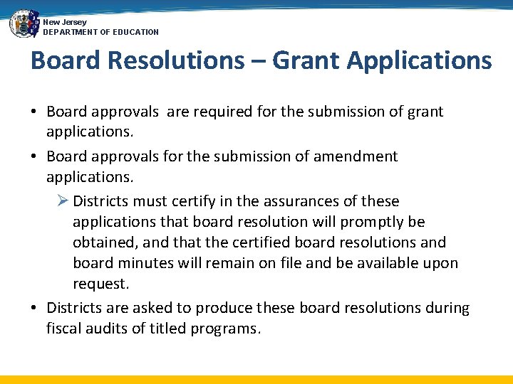 New Jersey DEPARTMENT OF EDUCATION Board Resolutions – Grant Applications • Board approvals are