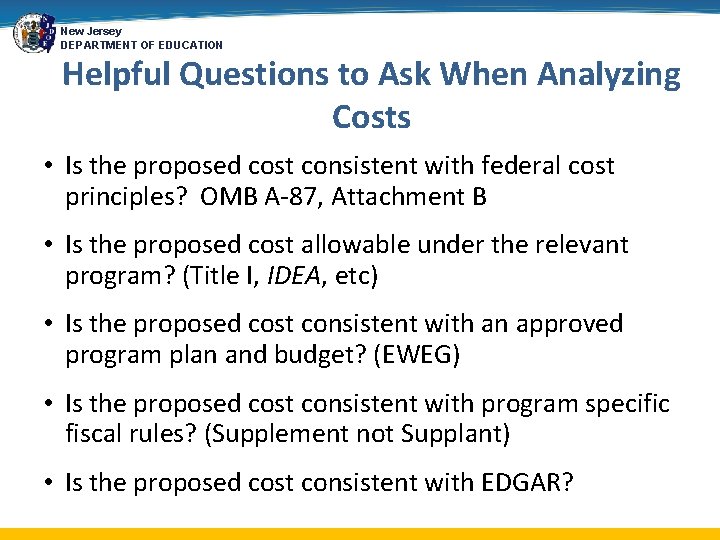 New Jersey DEPARTMENT OF EDUCATION Helpful Questions to Ask When Analyzing Costs • Is