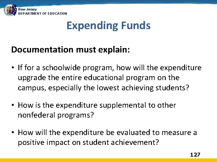 New Jersey DEPARTMENT OF EDUCATION Expending Funds Documentation must explain: • If for a