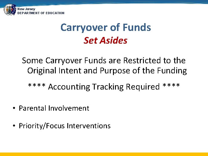 New Jersey DEPARTMENT OF EDUCATION Carryover of Funds Set Asides Some Carryover Funds are