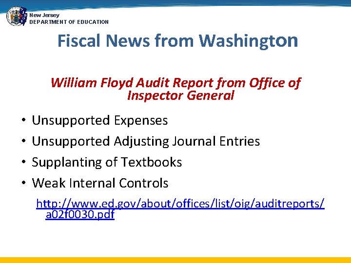 New Jersey DEPARTMENT OF EDUCATION Fiscal News from Washington William Floyd Audit Report from