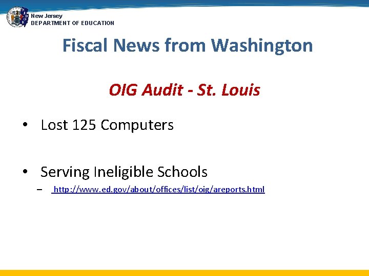 New Jersey DEPARTMENT OF EDUCATION Fiscal News from Washington OIG Audit - St. Louis