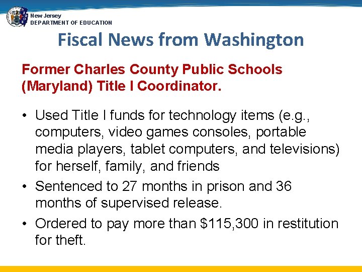 New Jersey DEPARTMENT OF EDUCATION Fiscal News from Washington Former Charles County Public Schools