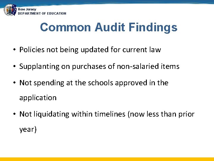 New Jersey DEPARTMENT OF EDUCATION Common Audit Findings • Policies not being updated for