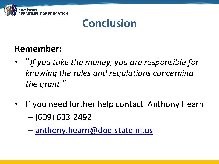 New Jersey DEPARTMENT OF EDUCATION Conclusion Remember: • “If you take the money, you