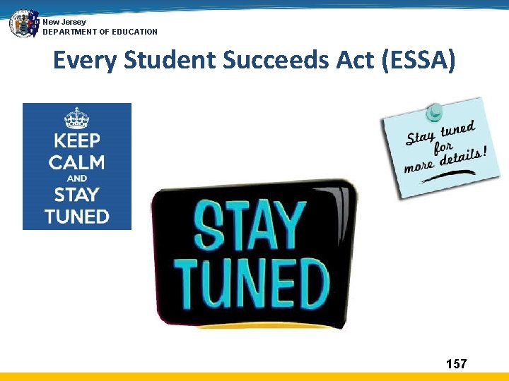 New Jersey DEPARTMENT OF EDUCATION Every Student Succeeds Act (ESSA) 157 