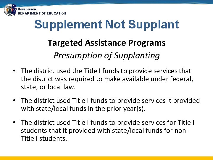New Jersey DEPARTMENT OF EDUCATION Supplement Not Supplant Targeted Assistance Programs Presumption of Supplanting