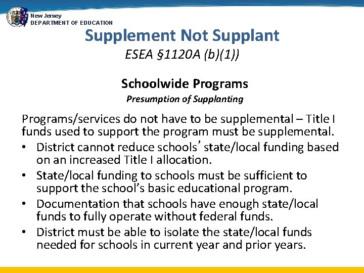 New Jersey DEPARTMENT OF EDUCATION Supplement Not Supplant ESEA § 1120 A (b)(1)) Schoolwide