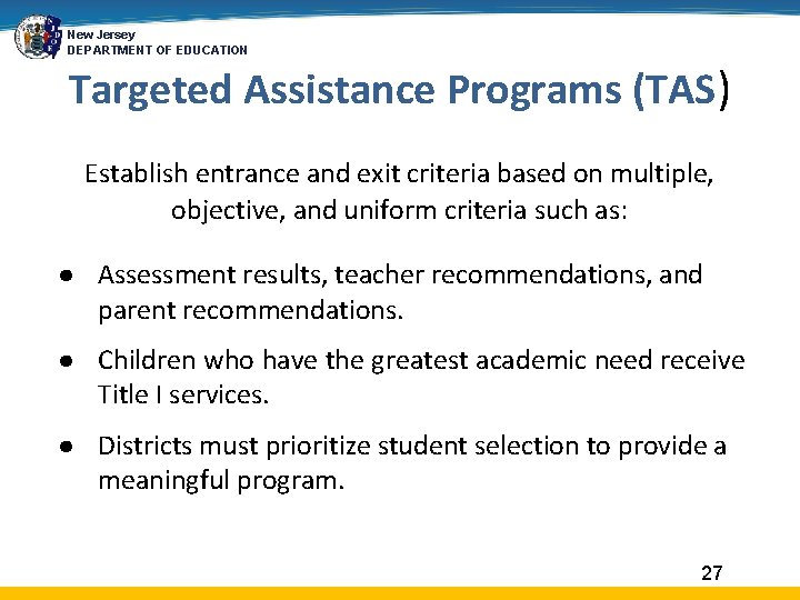New Jersey DEPARTMENT OF EDUCATION Targeted Assistance Programs (TAS) Establish entrance and exit criteria