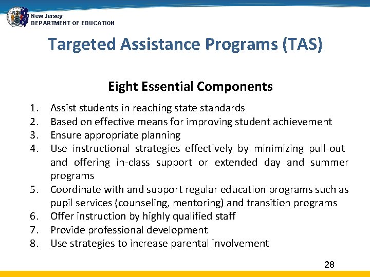 New Jersey DEPARTMENT OF EDUCATION Targeted Assistance Programs (TAS) Eight Essential Components 1. 2.