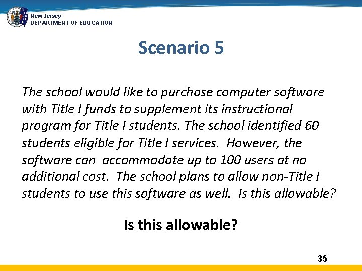 New Jersey DEPARTMENT OF EDUCATION Scenario 5 The school would like to purchase computer