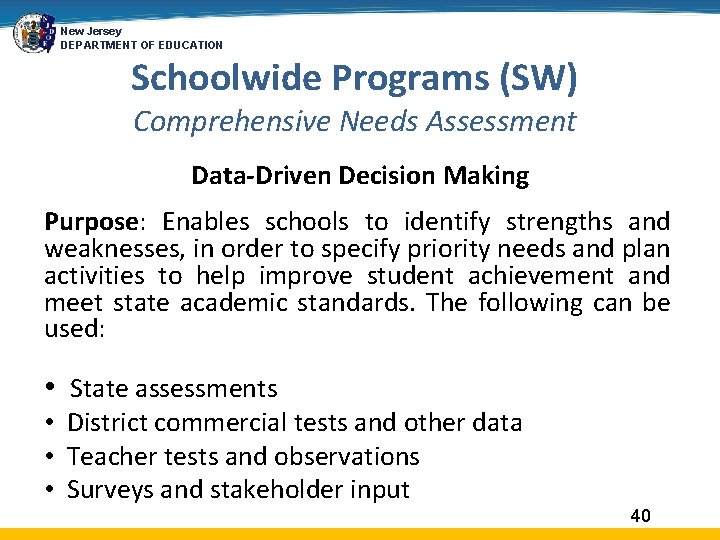 New Jersey DEPARTMENT OF EDUCATION Schoolwide Programs (SW) Comprehensive Needs Assessment Data-Driven Decision Making