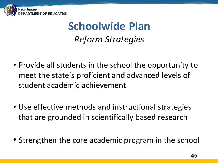 New Jersey DEPARTMENT OF EDUCATION Schoolwide Plan Reform Strategies • Provide all students in