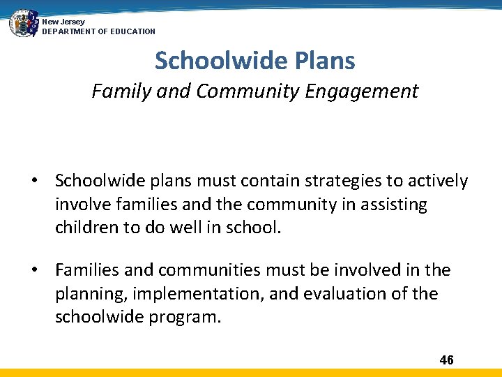 New Jersey DEPARTMENT OF EDUCATION Schoolwide Plans Family and Community Engagement • Schoolwide plans