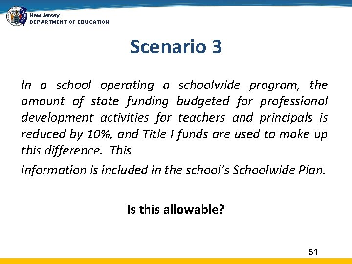 New Jersey DEPARTMENT OF EDUCATION Scenario 3 In a school operating a schoolwide program,