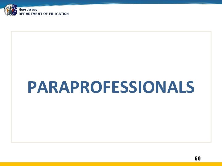 New Jersey DEPARTMENT OF EDUCATION PARAPROFESSIONALS 60 