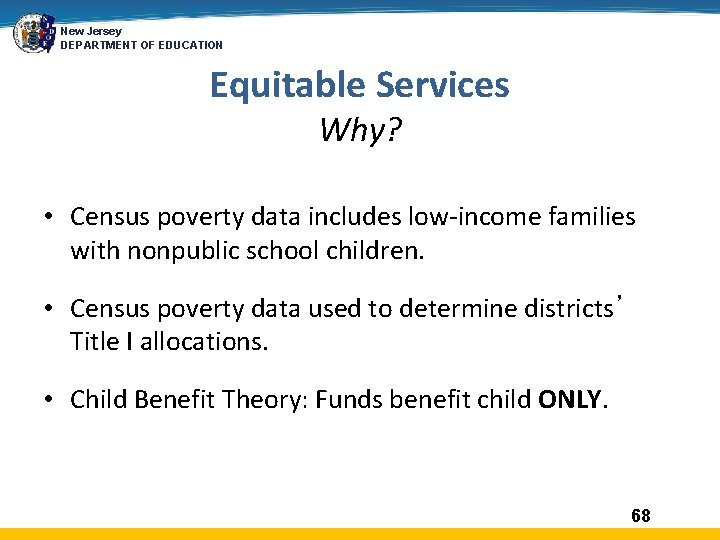 New Jersey DEPARTMENT OF EDUCATION Equitable Services Why? • Census poverty data includes low-income