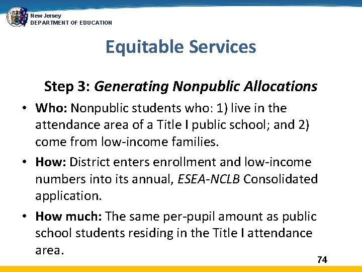 New Jersey DEPARTMENT OF EDUCATION Equitable Services Step 3: Generating Nonpublic Allocations • Who:
